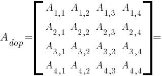 A_{dop}=delim{[}{ matrix{4}{4}{ A_{1,1} A_{1,2} A_{1,3} A_{1,4} A_{2,1} A_{2,2} A_{2,3} A_{2,4} A_{3,1} A_{3,2} A_{3,3} A_{3,4} A_{4,1} A_{4,2} A_{4,3} A_{4,4} } }{]}=